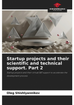 Startup projects and their scientific and technical support. Part 2