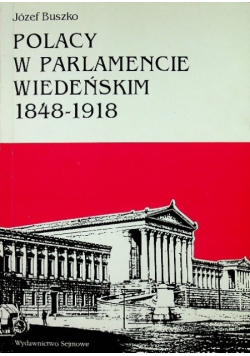 Polacy w parlamencie wiedeńskim 1848  1918