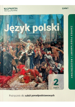 Język polski Klasa 2 Część 1 podręcznik dla szkół ponadpodstawowych Zakres podstawowy i rozszerzony
