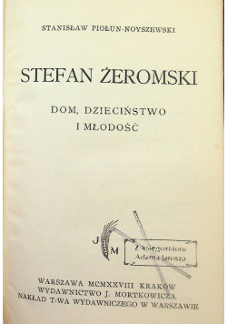 Stefan Żeromski Dom Dzieciństwo i Młodość 1928 r.
