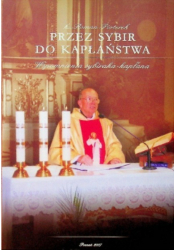 Przez Sybir do kapłaństwa