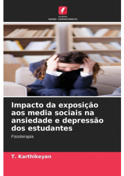 Impacto da exposição aos media sociais na ansiedade e depressão dos estudantes
