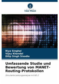 Umfassende Studie und Bewertung von MANET-Routing-Protokollen