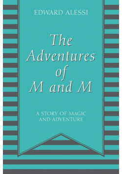 The Adventures of M and M