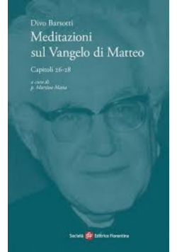 Meditazioni sul Vangelo di Matteo Capitoli 26 28