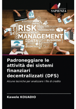 Padroneggiare le attività dei sistemi finanziari decentralizzati (DFS)