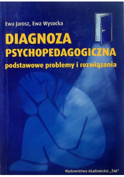Diagnoza psychopedagogiczna Podstawowe problemy i rozwiązania