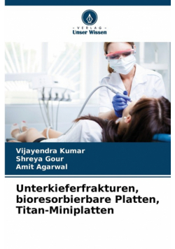 Unterkieferfrakturen, bioresorbierbare Platten, Titan-Miniplatten