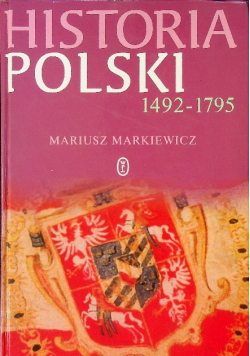 Historia Polski 1492 - 1795