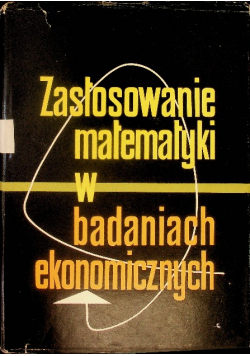 Zastosowanie matematyki w badaniach ekonomicznych