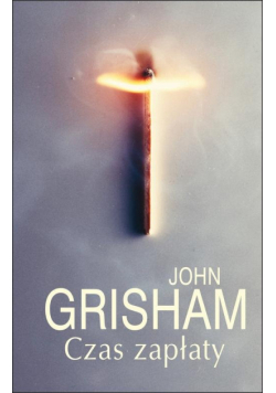 Grisham John - Czas zapłaty