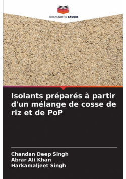 Isolants préparés à partir d'un mélange de cosse de riz et de PoP