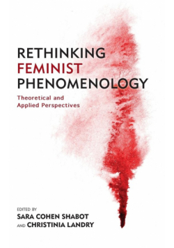 Rethinking Feminist Phenomenology