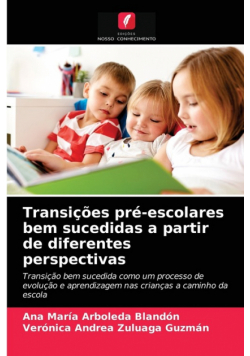 Transições pré-escolares bem sucedidas a partir de diferentes perspectivas