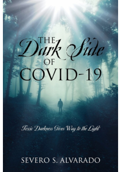 The Dark Side of COVID-19