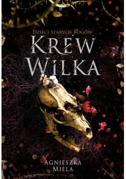 Krew Wilka. Dzieci Starych Bogów.