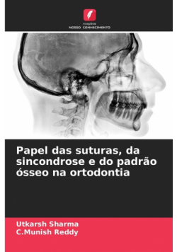 Papel das suturas, da sincondrose e do padrão ósseo na ortodontia
