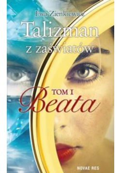 Talizman z zaświatów Tom 1 Beata