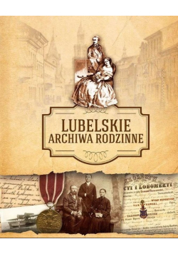 Lubelskie archiwa rodzinne