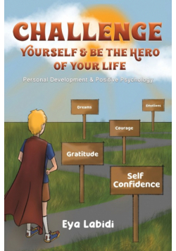 Challenge Yourself & Be the Hero of your Life
