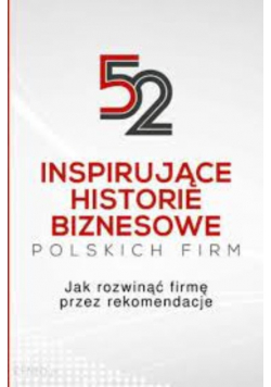 52 inspirujące historie biznesowe polskich firm