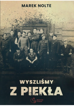 Wyszliśmy z piekła