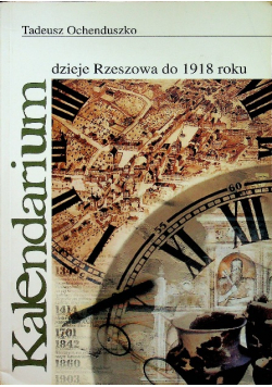 Kalendarium dzieje Rzeszowa do 1918 roku