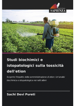 Studi biochimici e istopatologici sulla tossicità dell'etion