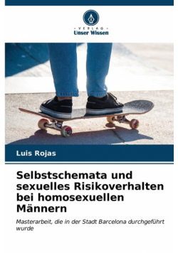 Selbstschemata und sexuelles Risikoverhalten bei homosexuellen Männern