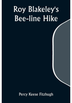 Roy Blakeley's Bee-line Hike