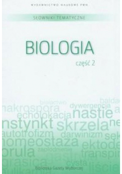 Słownik tematyczny Tom 7 Biologia Część 2