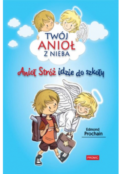 Anioł Stróż idzie do szkoły