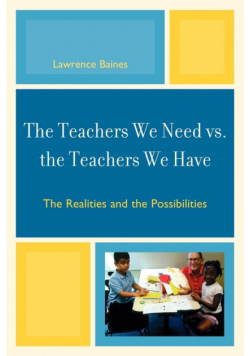 The Teachers We Need vs. the Teachers We Have