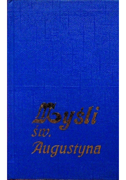 Myśli Św Augustyna Reprint z 1930 r.