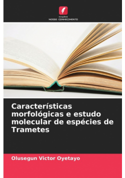 Características morfológicas e estudo molecular de espécies de Trametes