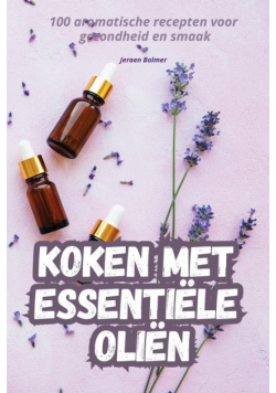 Koken Met Essentiële Oliën