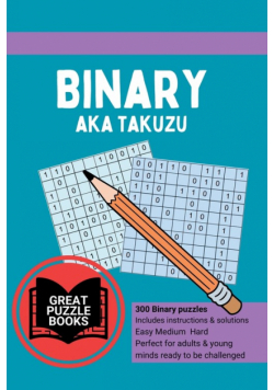 Binary aka Takuzu Volume Two