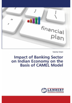 Impact of Banking Sector on Indian Economy on the Basis of CAMEL Model