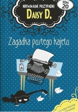 Kryminalne przypadki Daisy D Tom 20 Zagadka pustego kajetu