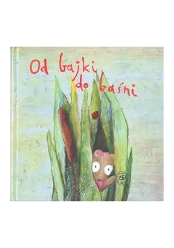 Od bajki do baśni