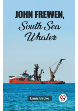 John Frewen, South Sea Whaler