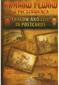 Kraków i Lwów w pocztówkach