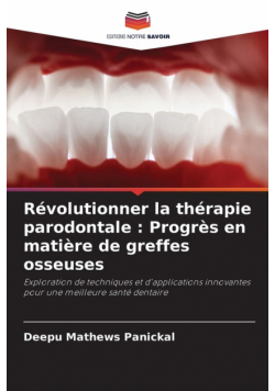 Révolutionner la thérapie parodontale