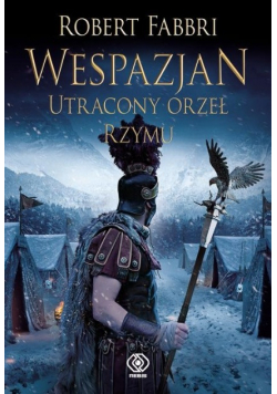 Wespazjan Tom 4 Utracony orzeł Rzymu