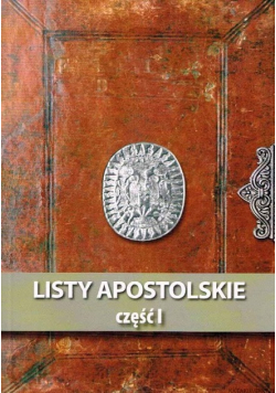 Listy Apostolskie Część I