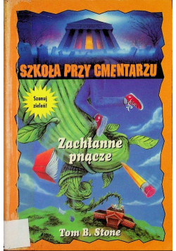 Szkoła przy cmentarzu Zachłanne pnącze