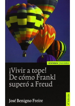 Vivir a tope! De como Frankl supero a Freud