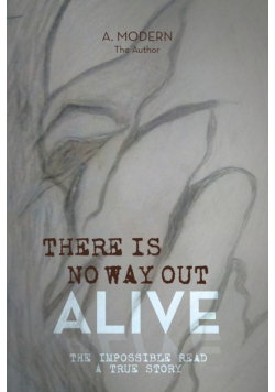 There Is No Way Out Alive