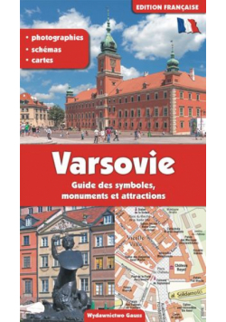 Warszawa. Przewodnik po symbolach zabytkach i atrakcjach wer. francuska