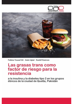 Las grasas trans como factor de riesgo para la resistencia